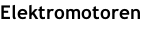 Elektromotoren